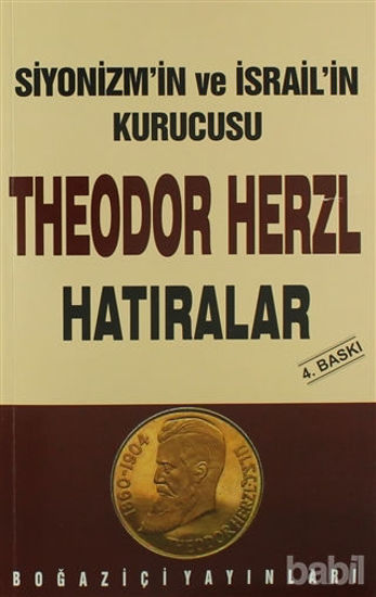 Picture of Siyonizmin Kurucusu Theodor  Theodor Herzl’in Hatıraları ve Sultan Abdülhamid