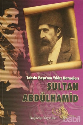 Picture of Tahsin Paşa’nın Yıldız Hatıraları Sultan Abdülhamid