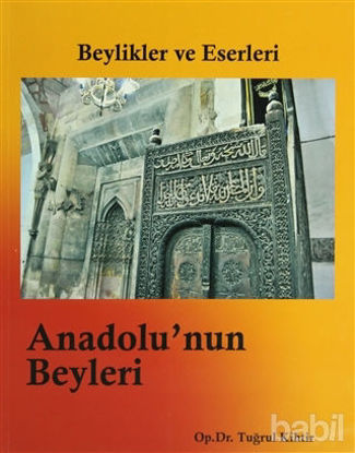 Picture of Beylikler ve Eserleri - Anadolu’nun Beyleri