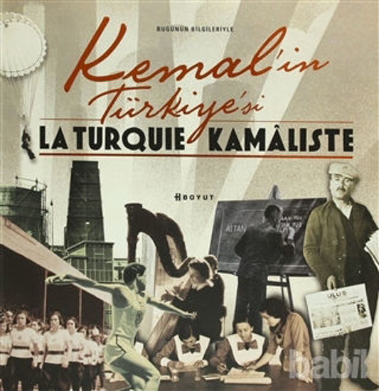 Picture of Bugünün Bilgileriyle Kemal’in Türkiye’si