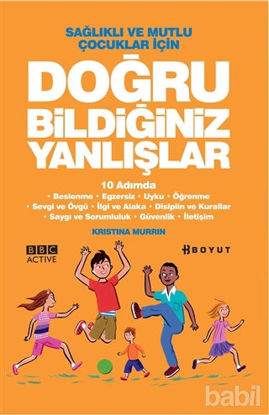 Picture of Sağlıklı ve Mutlu Çocuklar İçin Doğru Bildiğiniz Yanlışlar