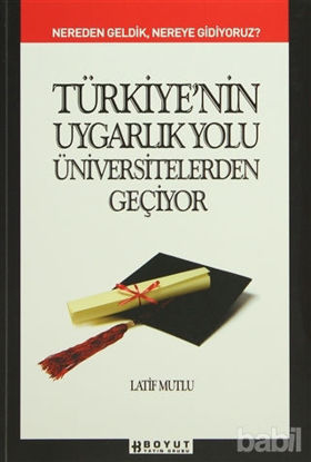 Picture of Türkiye’nin Uygarlık Yolu Üniversitelerden Geçiyor