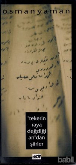 Picture of "Tekerin Raya Değdiği An"dan Şiirler