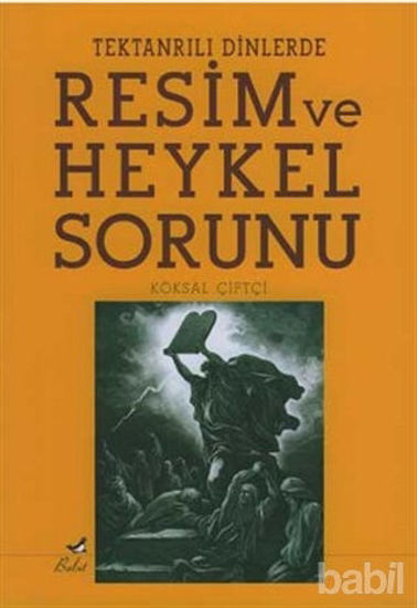 Picture of Tek Tanrılı Dinlerde Resim ve Heykel Sorunu