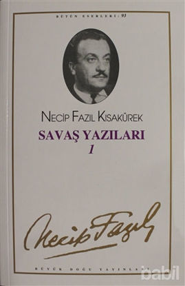 Picture of Savaş Yazıları 1 : 93 - Necip Fazıl Bütün Eserleri