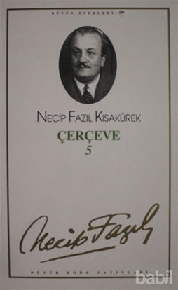Picture of Çerçeve 5 : 81 - Necip Fazıl Bütün Eserleri