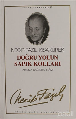 Picture of Doğru Yolun Sapık Kolları : 57 - Necip Fazıl Bütün Eserleri