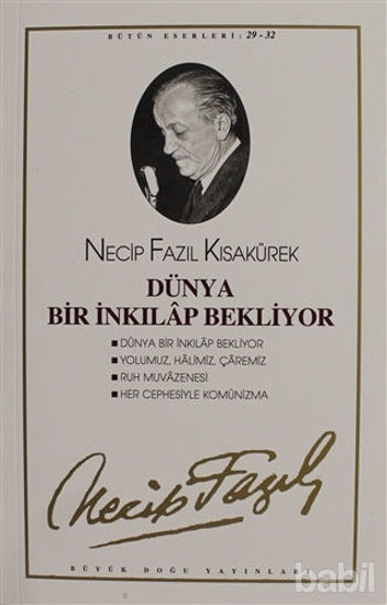 Picture of Dünya Bir İnkılap Bekliyor : 29 - 32 Necip Fazıl Bütün Eserleri