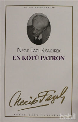 Picture of En Kötü Patron : 109 - Necip Fazıl Bütün Eserleri