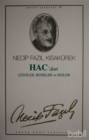 Picture of Hac'dan Çizgiler, Renkler ve Sesler : 27 - Necip Fazıl Bütün Eserleri