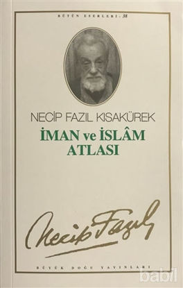 Picture of İman ve İslam Atlası : 32 - Necip Fazıl Bütün Eserleri