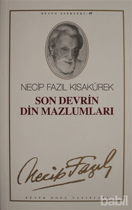 Picture of Son Devrin Din Mazlumları : 48 - Necip Fazıl Bütün Eserleri