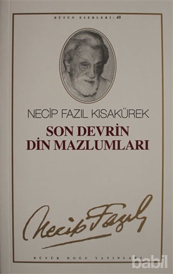Picture of Son Devrin Din Mazlumları : 48 - Necip Fazıl Bütün Eserleri