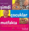 Picture of Şimdi Çocuklar Mutfakta