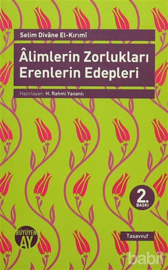 Picture of Alimlerin Zorlukları Erenlerin Edepleri