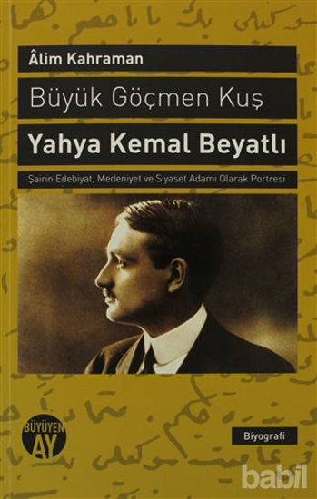 Picture of Büyük Göçmen Kuş: Yahya Kemal Beyatlı