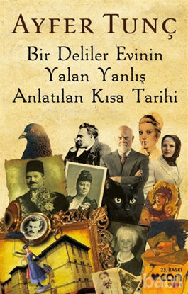 Picture of Bir Deliler Evinin Yalan Yanlış Anlatılan Kısa Tarihi