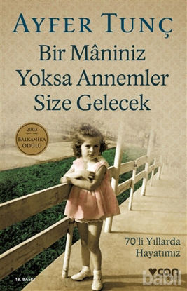 Picture of Bir Maniniz Yoksa Annemler Size Gelecek