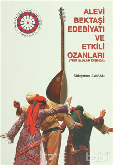 Picture of Alevi Bektaşi Edebiyatı ve Etkili Ozanları (Yedi Ulular Dışında)