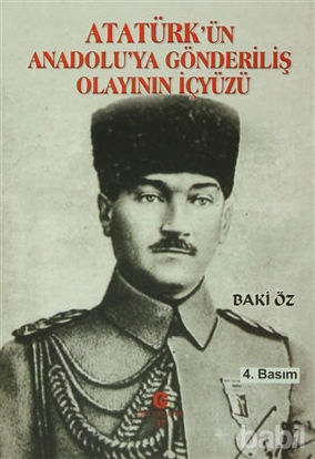 Picture of Atatürk’ün Anadolu’ya Gönderiliş Olayının İçyüzü