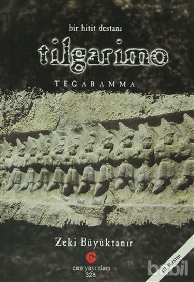 Picture of Bir Hitit Destanı : Tilgarimo - Tegaramma
