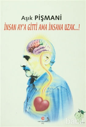 Picture of İnsan Ay'a Gitti Ama İnsana Uzak..!