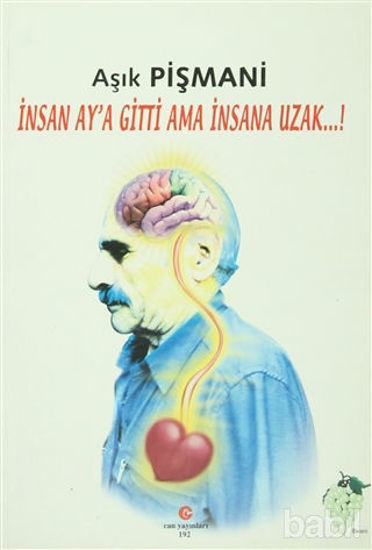 Picture of İnsan Ay'a Gitti Ama İnsana Uzak..!