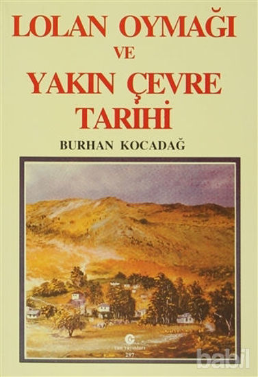 Picture of Lolan Oymağı ve Yakın Çevre Tarihi