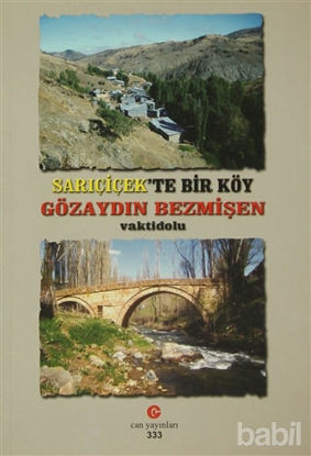 Picture of Sarıçiçek’te Bir Köy Gözaydın Bezmişen