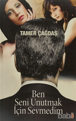 Picture of Ben Seni Unutmak İçin Sevmedim