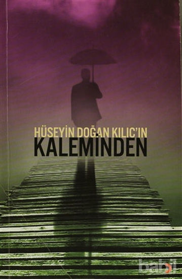 Picture of Hüseyin Doğan Kılıç’ın Kaleminden