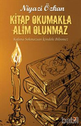 Picture of Kitap Okumakla Alim Olunmaz