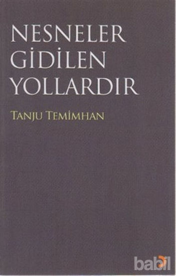 Picture of Nesneler Gidilen Yollardır
