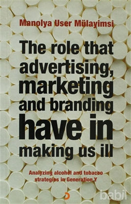 Picture of The Role That Advertising Marketing and Branding Have in Making Us İll