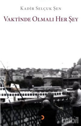 Picture of Vaktinde Olmalı Her Şey