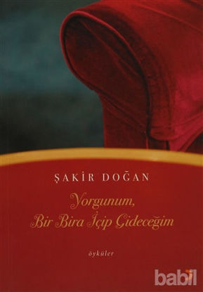 Picture of Yorgunum, Bir Bira İçip Gideceğim