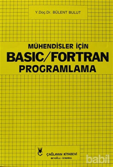 Picture of Mühendisler İçin Basic - Fortran Programlama