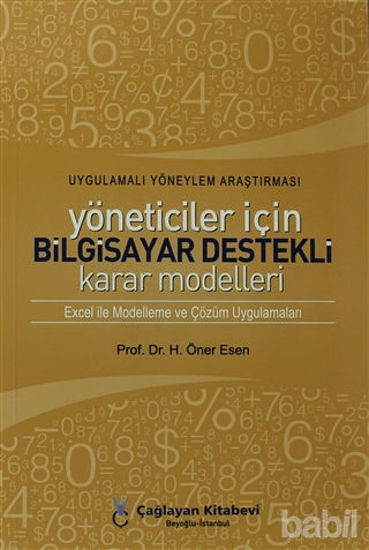 Picture of Uygulamalı Yöneylem Araştırması Yöneticiler İçin Bilgisayar Destekli Karar Modelleri