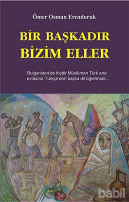 Picture of Bir Başkadır Bizim Eller