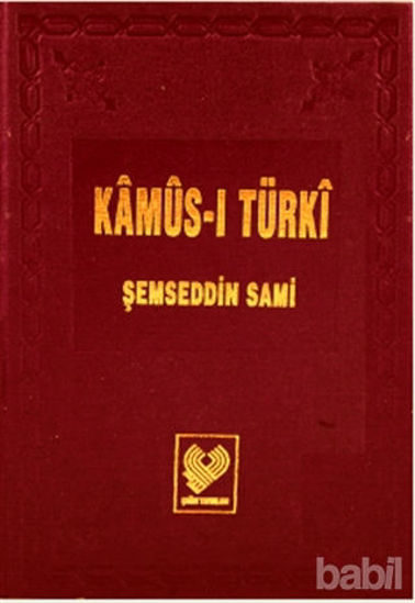 Picture of Kamus-ı Türki: Osmanlı Türkçesi Tıpkıbasım (Bez Cilt, İpek Şamua Kağıt)