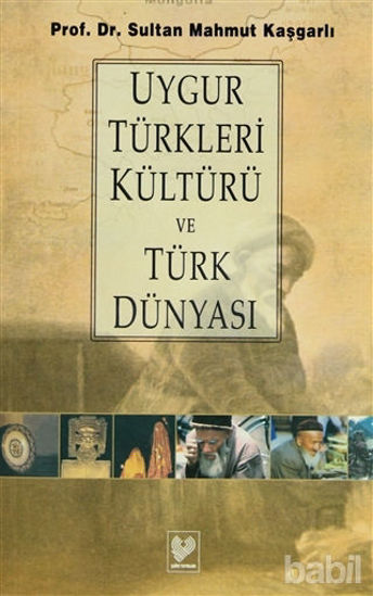 Picture of Uygur Türkleri Kültürü ve Türk Dünyası