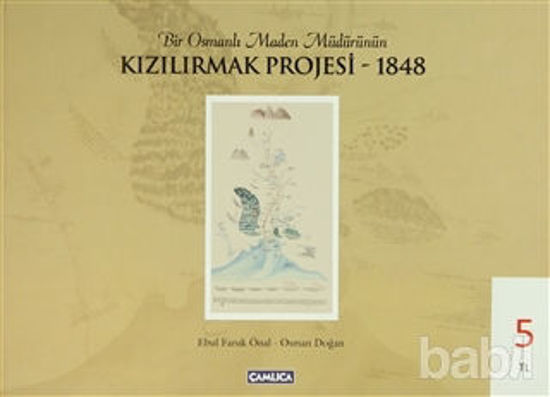 Picture of Bir Osmanlı Maden Müdürünün Kızılırmak Projesi - 1848