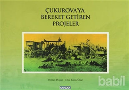 Picture of Çukurova’ya Bereket Getiren Projeler