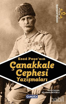 Picture of Esad Paşa’nın Çanakkale Cephesi Yazışmaları