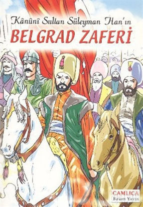 Picture of Kanuni Sultan Süleyman Han’ın Belgrad Zaferi