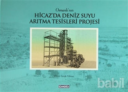 Picture of Osmanlı’nın Hicaz’da Deniz Suyu Arıtma Tesisleri Projesi