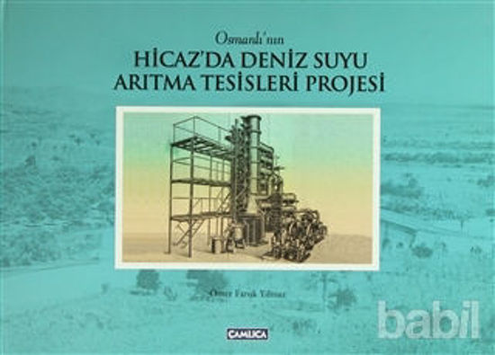 Picture of Osmanlı’nın Hicaz’da Deniz Suyu Arıtma Tesisleri Projesi