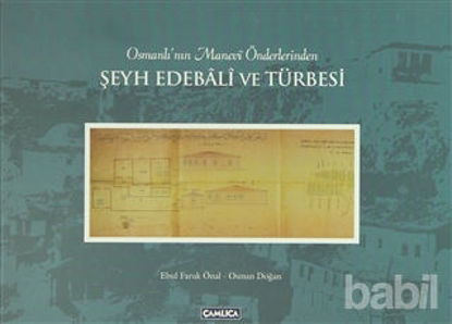 Picture of Osmanlı’nın Manevi Önderlerinden Şeyh Edebali ve Türbesi