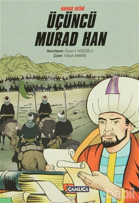 Picture of Kafkas Fatihi Üçüncü Murad Han