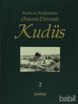 Picture of Vesika ve Fotoğraflarla Osmanlı Devrinde Kudüs - 2